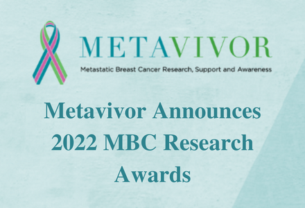 Metavivor Announces 2022 MBC Research Awards